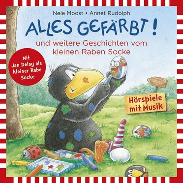 Alles gefärbt! und weitere Geschichten vom kleinen Raben Socke by Nele Moost - album cover