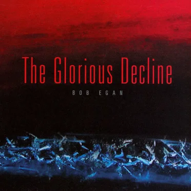 The Glorious Decline
