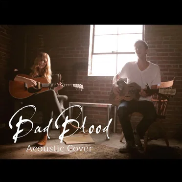 Bad Blood (acoustic cover)