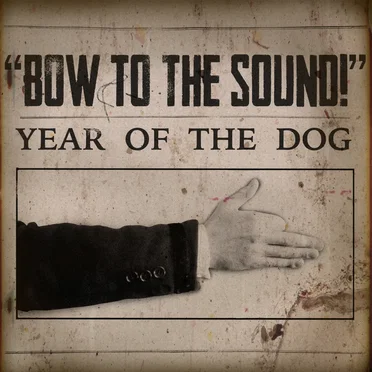 Bow To The Sound by Year of the Dog - album cover