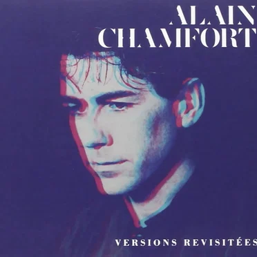 Le Meilleur d’Alain Chamfort (Versions revisitées)
