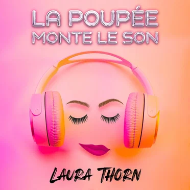 La poupée monte le son