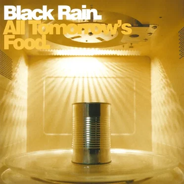 All Tomorrow's Food by Black Rain - album cover