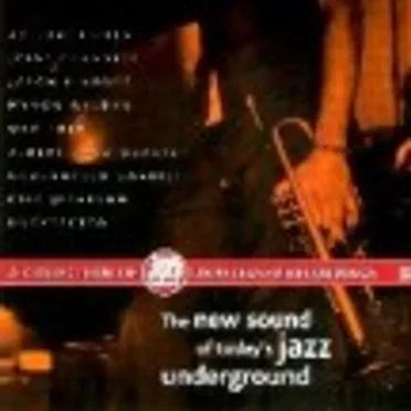 The New Sound of Today's Jazz Underground by Various Artists - album cover