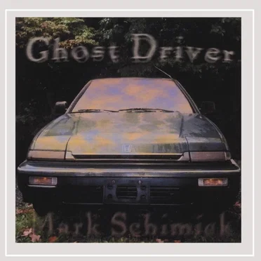 Ghost Driver by Mark Schimick - album cover