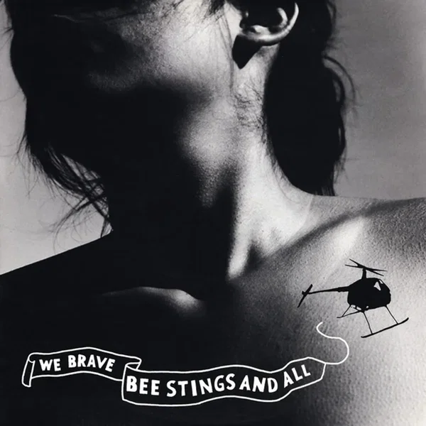 We Brave Bee Stings and All