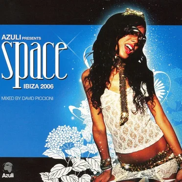 Azuli Presents: Space Ibiza 2006 by Various Artists - album cover