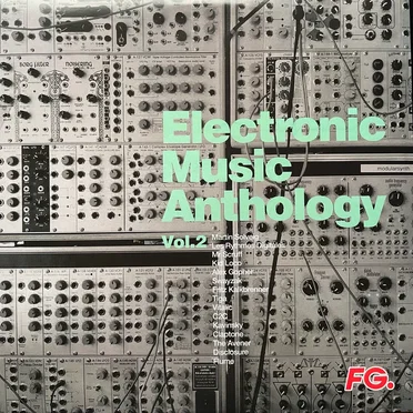Electronic Music Anthology By FG Vol.2 Electro Blasters by Various Artists - album cover