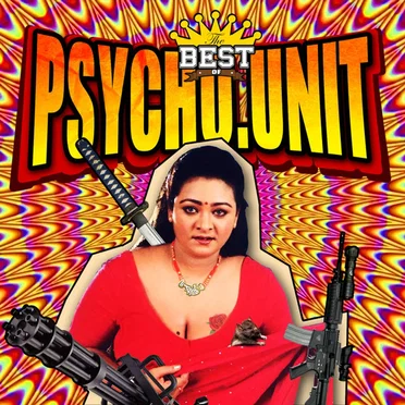 The Best Of Psycho Unit by Psycho Unit - album cover