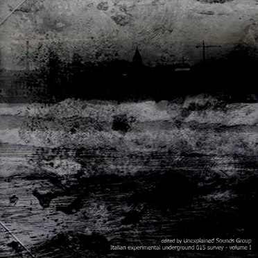 Italian Experimental Underground 015 Survey - Volume I by Various Artists - album cover