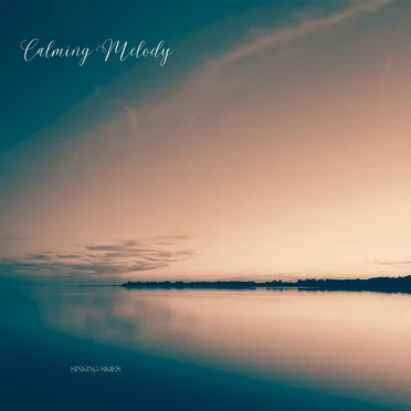 Calming Melody by Sinking Skies - album cover
