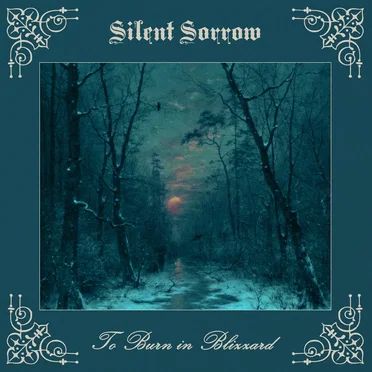 To Burn in Blizzard by Silent Sorrow - album cover