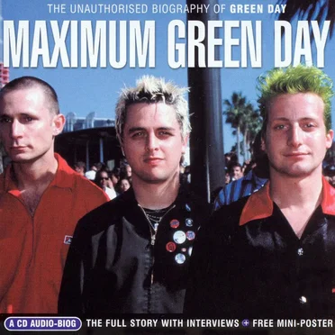 Maximum Green Day: The Unauthorised Biography of Green Day by Siân Jones - album cover