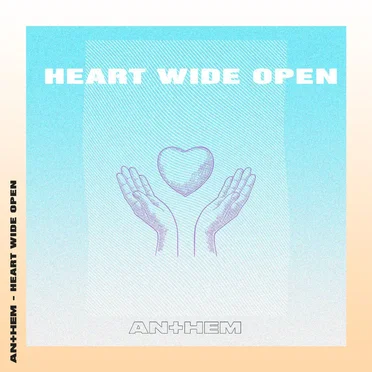 Heart Wide Open