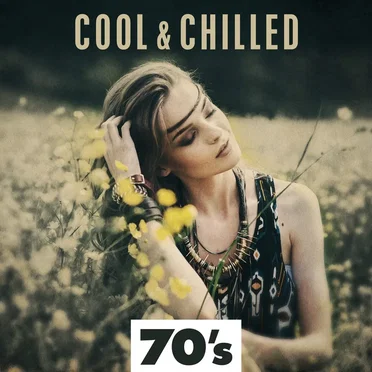 Cool & Chilled 70’s by Various Artists - album cover