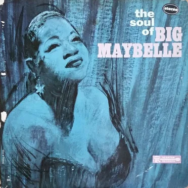 The Soul Of Big Maybelle