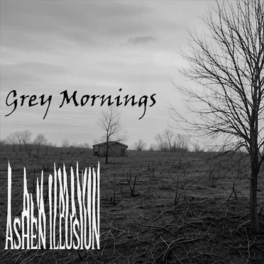 Grey Mornings by Ashen Illusion - album cover