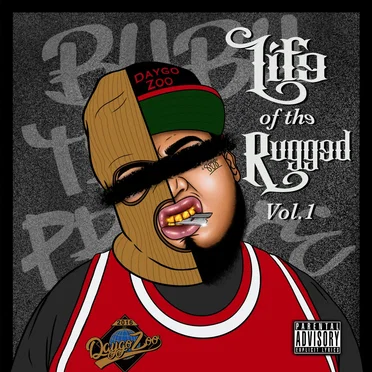 Life of the Rugged Vol. 1