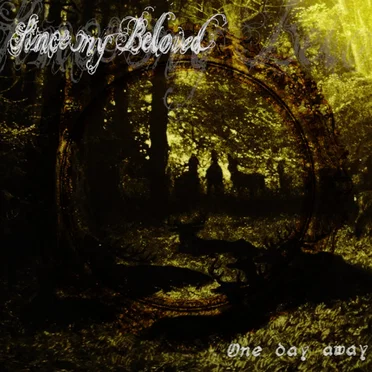 One Day Away by Since My Beloved - album cover