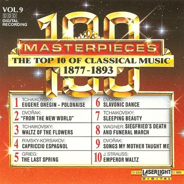 100 Masterpieces, Volume 9: The Top 10 of Classical Music 1877-1893 by Various Artists - album cover
