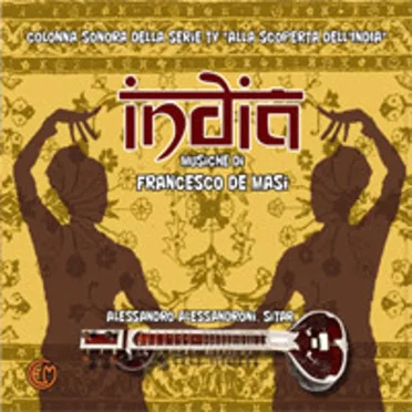 India (Colonna sonora originale della serie rai TV "Alla scoperta dell'india" di folco quilici) by Francesco De Masi - album cover