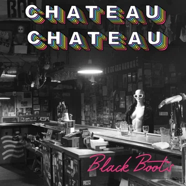 Black Boots by Chateau Chateau - album cover