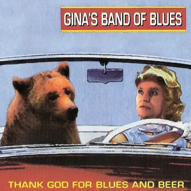 Thank God for Blues and Beer by Gina's Band of Blues - album cover
