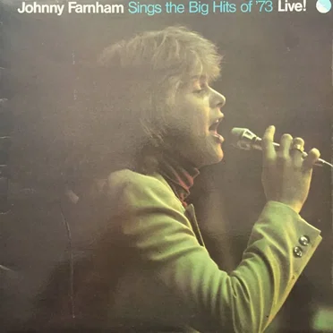 Johnny Farnham Sings the Big Hits of ’73 Live!