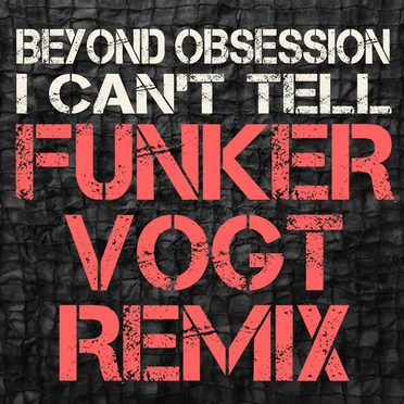 I Can't Tell (Funker Vogt remix)