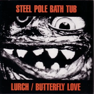 Lurch / Butterfly Love by Steel Pole Bath Tub - album cover