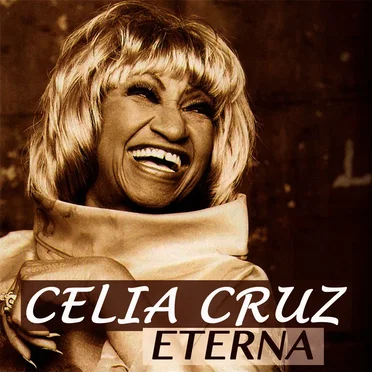 Celia Cruz eterna
