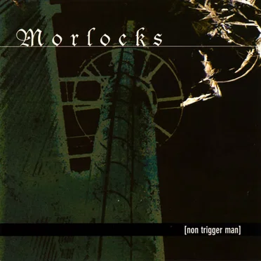 Non Trigger Man by Morlocks - album cover