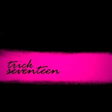 Trick Seventeen by Trick Seventeen - album cover