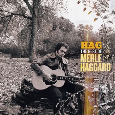 Hag: The Best of Merle Haggard