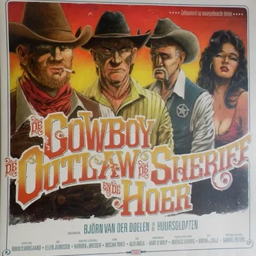 De cowboy, de outlaw, de sheriff en de hoer