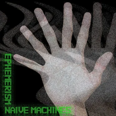 Naive Machines by Ephemerism - album cover