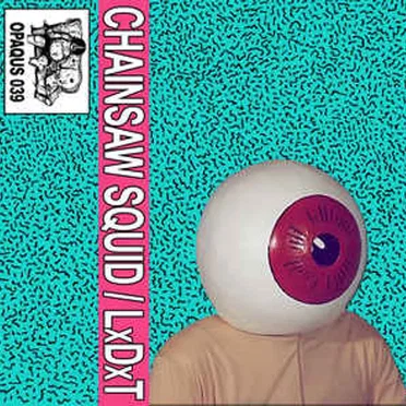 Chainsaw Squid / LxDxT