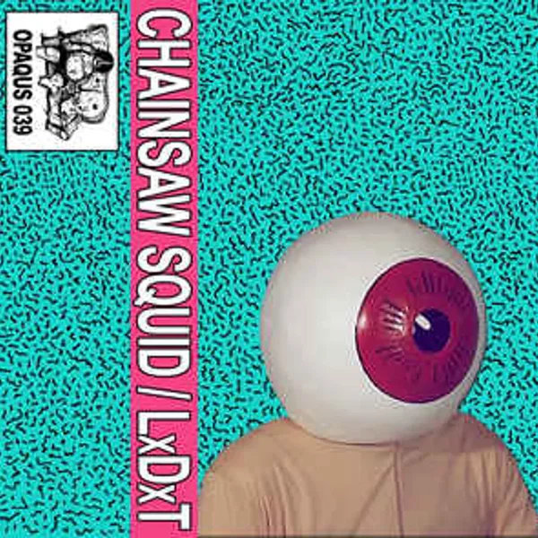 Chainsaw Squid / LxDxT