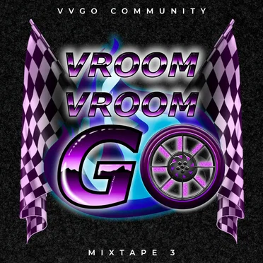 Vroom Vroom Go Mixtape 2022