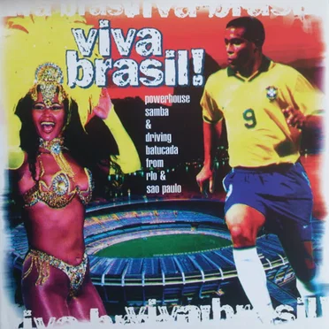 Viva Brasil! Powerhouse Samba & Driving Batucada From Rio & São Paulo by Various Artists - album cover