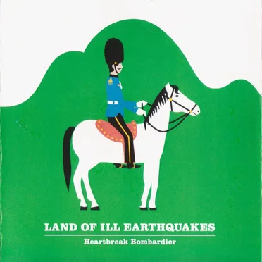Heartbreak Bombardier by Land of Ill Earthquakes - album cover