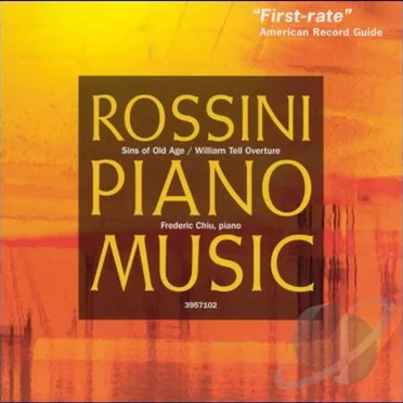 Rossini Piano Music: Sins of Old Age (selections) / William Tell Overture