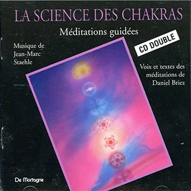 La science des chakras - Méditations guidées by Daniel Briez - album cover