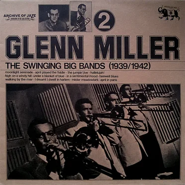 The Swinging Big Bands (1939/1942) - Glenn Miller, Vol. 2