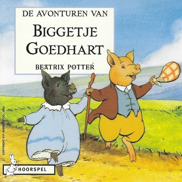 De avonturen van Biggetje Goedhart by Beatrix Potter - album cover