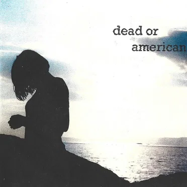 Dead Or American by Dead Or American - album cover
