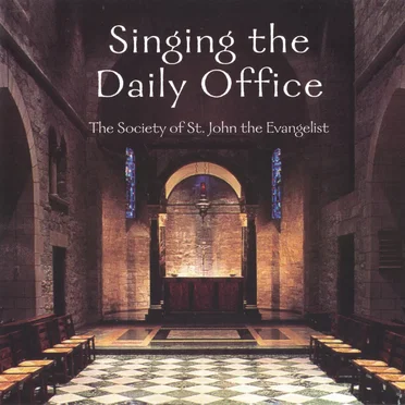 Singing the Daily Office by Society of St. John the Evangelist - album cover
