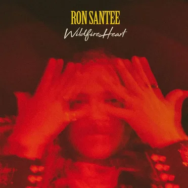 Wildfire Heart by Ron Santee - album cover