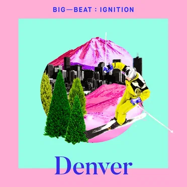 Big Beat Ignition: Denver by Big Beat Records - album cover