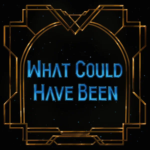 What Could Have Been (from Arcane)